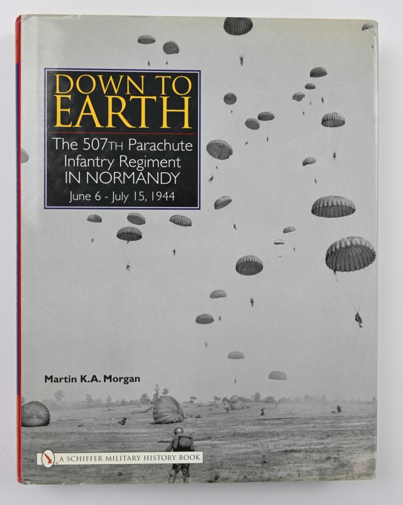 Book 'Down to Earth: The 507th Parachute Infantry Regiment in Normandy'