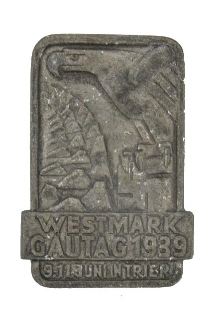 German Tinnie Badge 'Westmark Gautag 1939 Trier'
