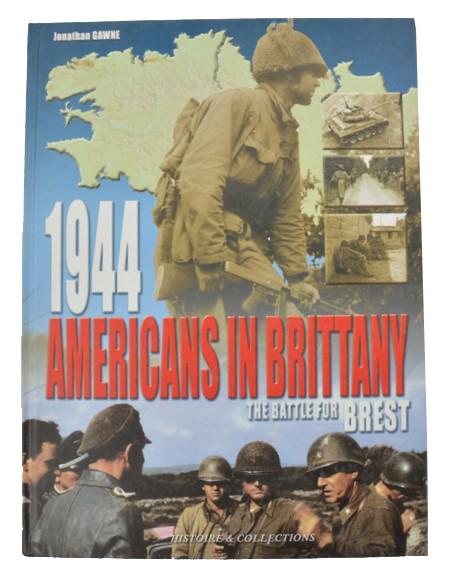 Book: Americans in Brittany 1944 / The Battle for Brest