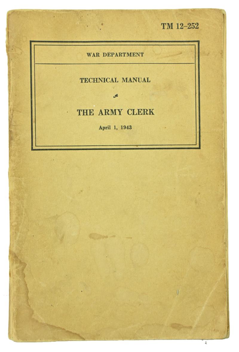 US WW2 Technical Manual 'The Army Clerk' TM 12-252