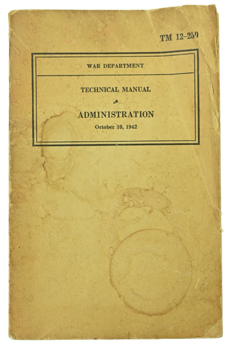 US WW2 Technical Manual 'Adminstration' TM 12-250