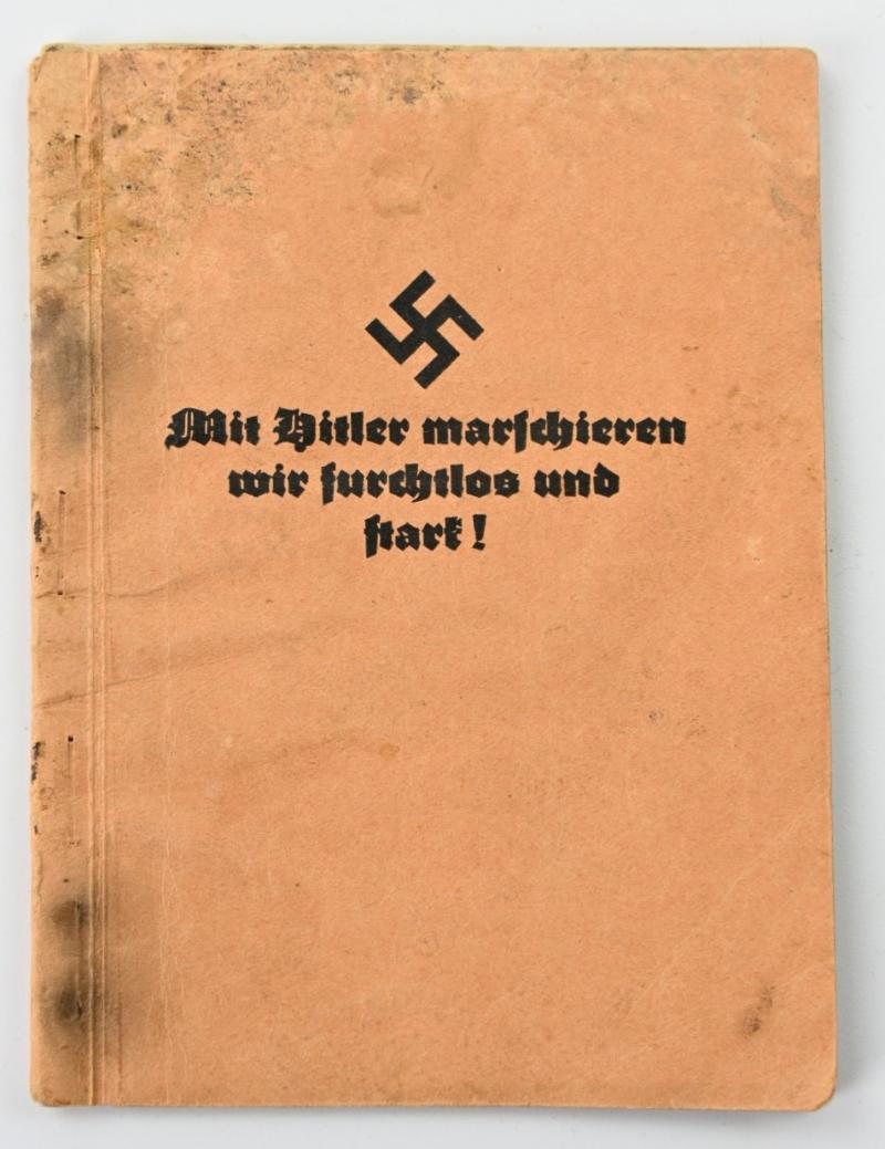 German NSDAP Songbook 'Mit Hitler Marschieren wir Furchtlos und Stark!'