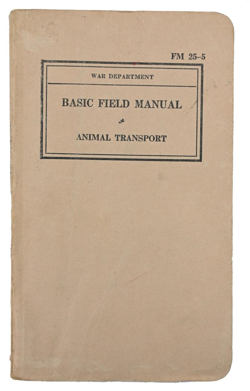 US WW2 FM 25-5 Basic Field Manual 'Animal Transport'