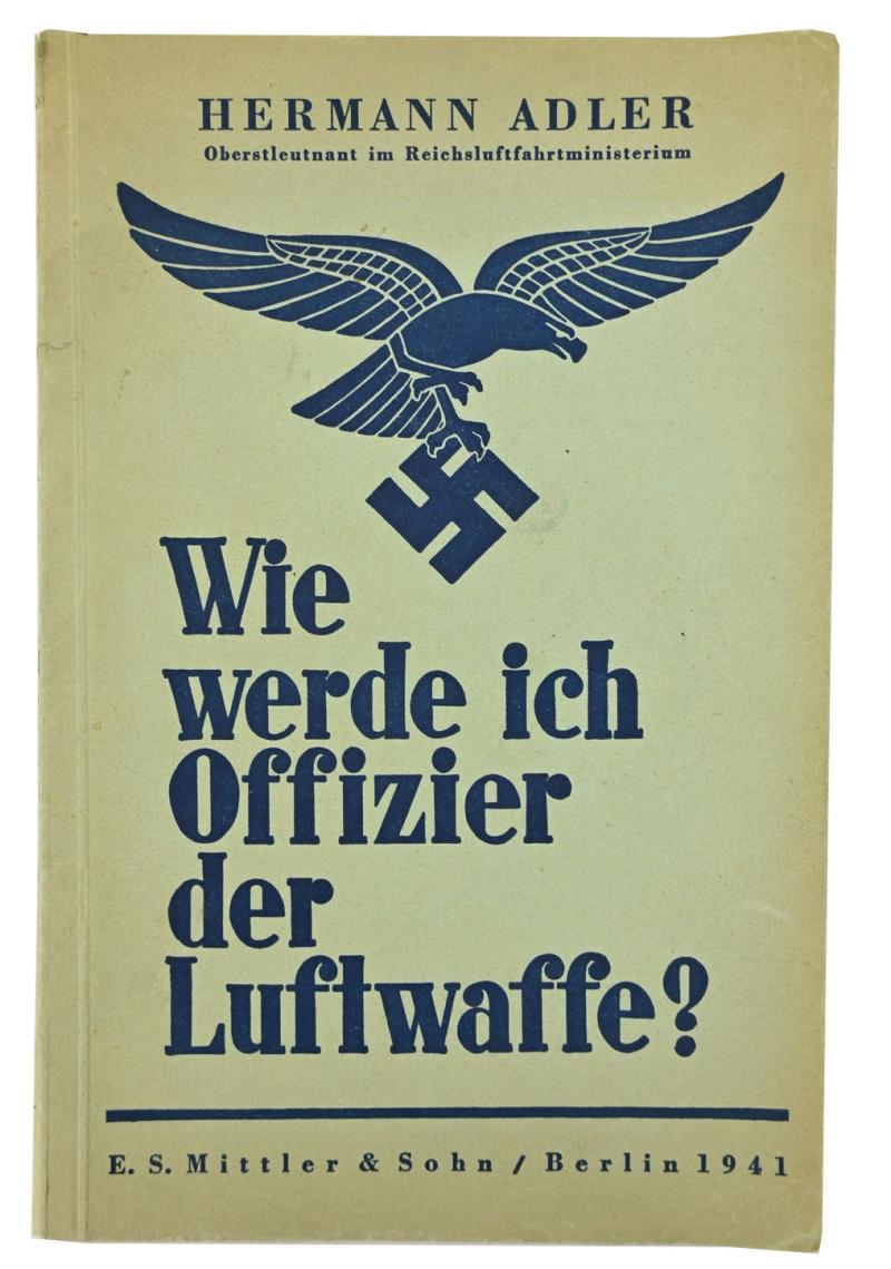 German LW Booklet ' Wie Werde ich Offizier der Luftwaffe?'